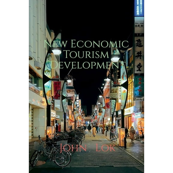 New Economic Tourism Development, (Paperback)