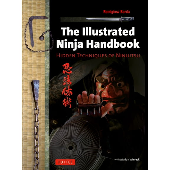 Illustrated Ninja Handbook: Hidden Techniques of Ninjutsu, (Paperback)