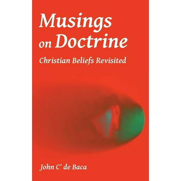 Musings on Doctrine : Christian Beliefs Revisited (Paperback)