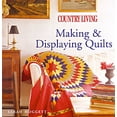 thumbnail image 1 of Pre-Owned Country Living Making & Displaying Quilts (Paperback) 1588166090 9781588166098, 1 of 1