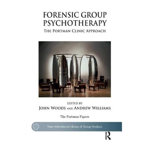 Pre-Owned New International Library of Group Analysis: Forensic Group Psychotherapy: The Portman Clinic Approach (Paperback)