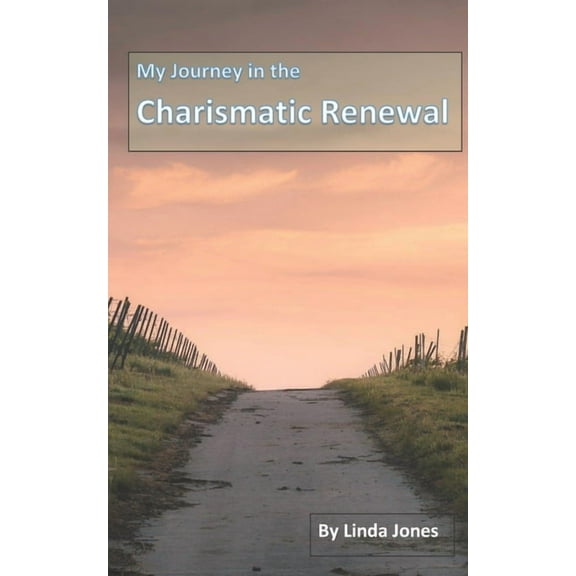 My Journey in the Charismatic Renewal (Paperback)