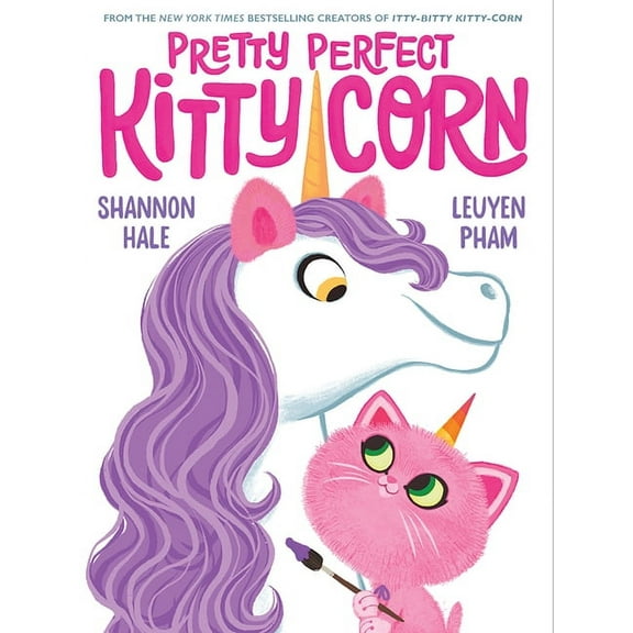 Kitty-Corn Pretty Perfect Kitty-Corn: A Picture Book, (Hardcover)