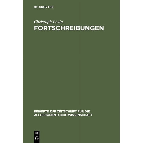 Beihefte Zur Zeitschrift Für die Alttest Fortschreibungen, Book 316, (Hardcover)