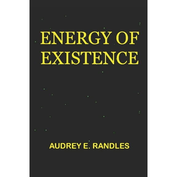 The Theory of Matrix: Energy of Existence (Paperback)