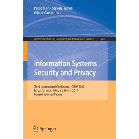 Pre-Owned Communications in Computer and Information Science: Information Systems Security and Privacy: Third International Conference, Icissp 2017, Porto, Portugal, February 19-21, 2017, Revised Selected Paper
