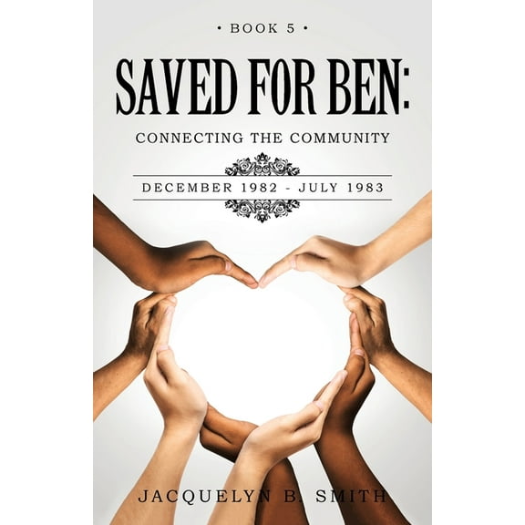 Saved for Ben: Connecting the Community, (Paperback)
