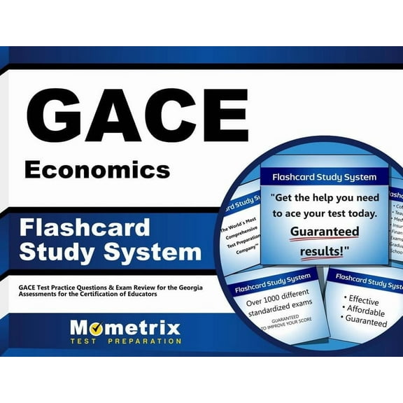 GACE Economics Flashcard Study System: GACE Test Practice Questions & Exam Review for the Georgia Assessments for the Certification of Educators