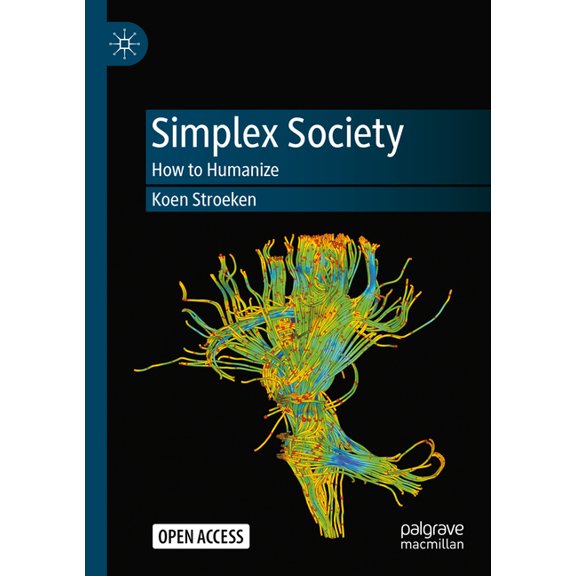 Simplex Society: How to Humanize, (Paperback)