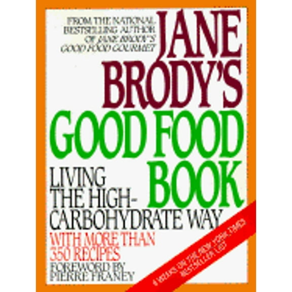 Pre-Owned Jane Brody's Good Food Book: Living the High-Carbohydrate Way (Paperback) by Brody, Jane E Brody
