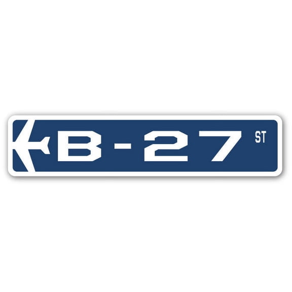 B-27 Street Sign Air Force Aircraft Military | Indoor/Outdoor | 36" Wide