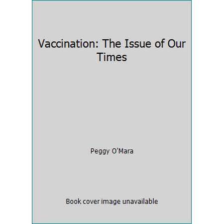 Vaccination: The Issue of Our Times [Paperback - Used]