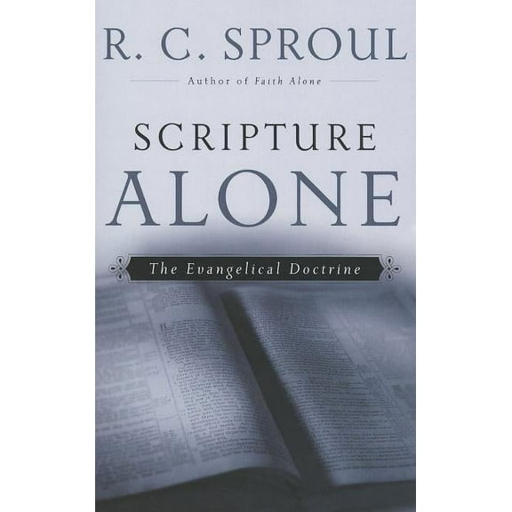 Scripture Alone: The Evangelical Doctrine (Paperback)