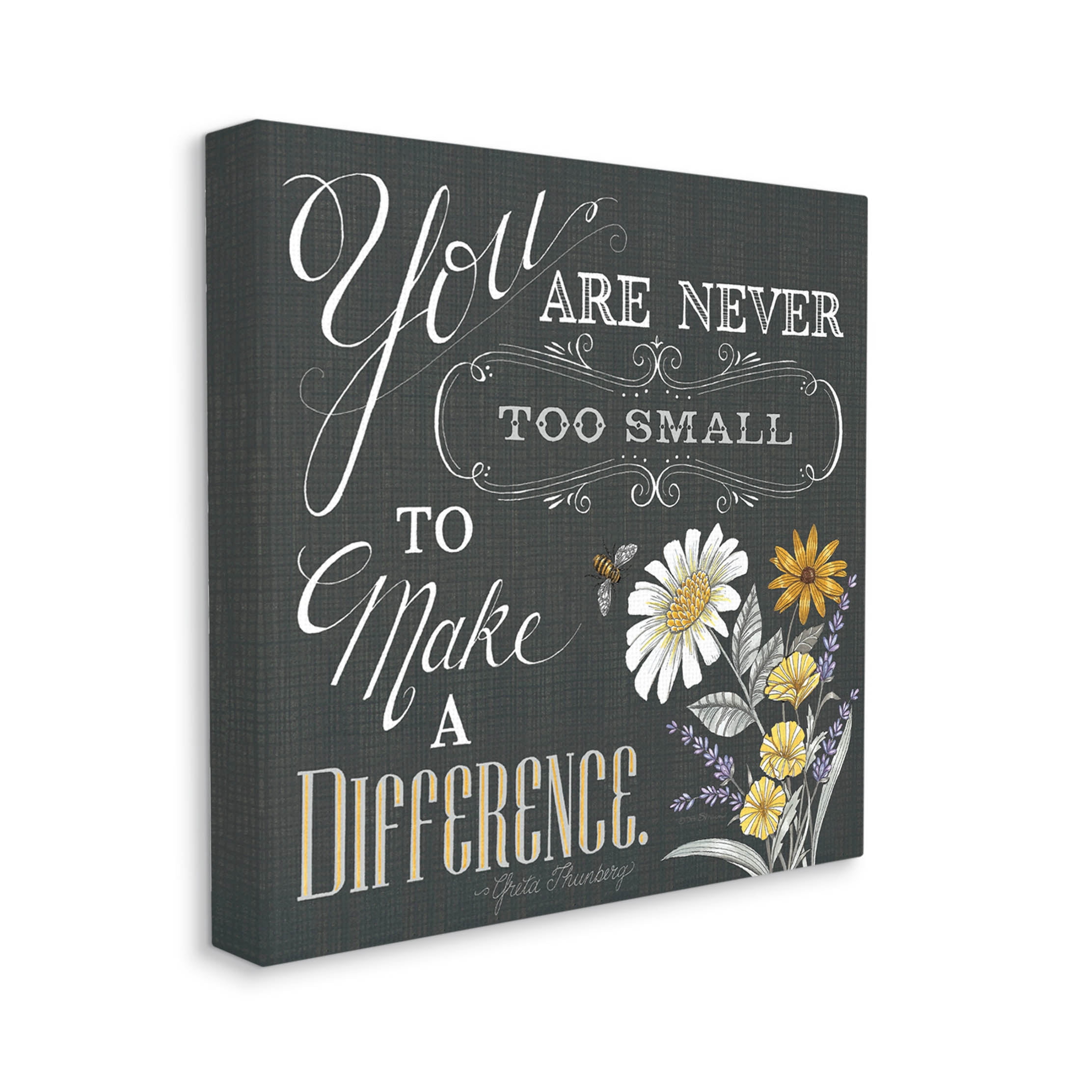 Never Too Small Make A Difference Florals Botanical & Floral Graphic Art Gallery Wrapped Canvas Print Wall Art