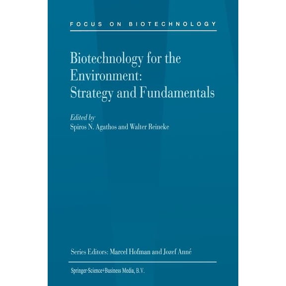 Focus on Biotechnology Biotechnology for the Environment: Strategy and Fundamentals, Book 3, (Paperback)