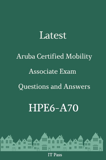 Accurate HPE6-A70 Prep Material