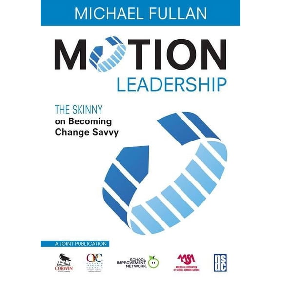 Motion Leadership: The Skinny on Becoming Change Savvy, (Paperback)