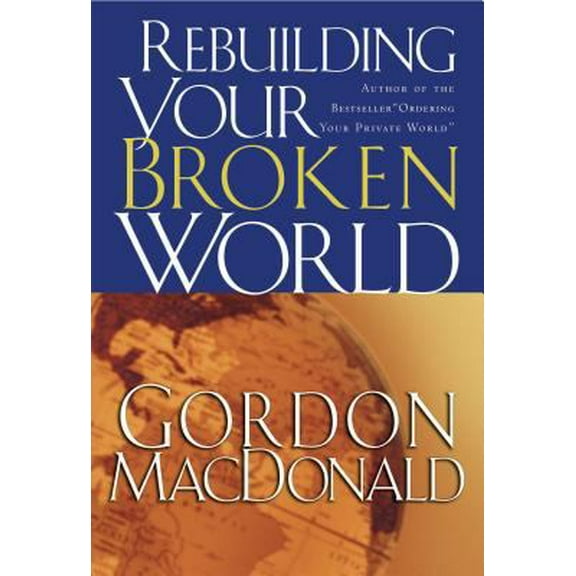 Pre-Owned Rebuilding Your Broken World (Paperback) 0785261206 9780785261209