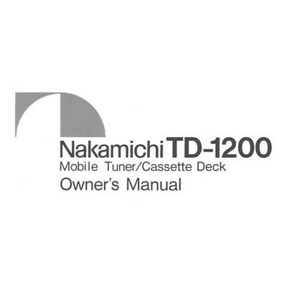Instruction Manual ONLY for Nakamichi TD-1200 Cassette Deck Owners Instruction Manual REPRINT
