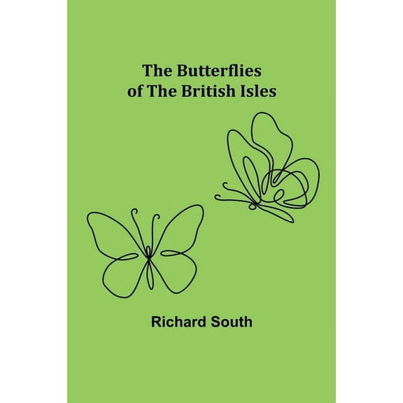 The Butterflies of the British Isles, (Paperback)