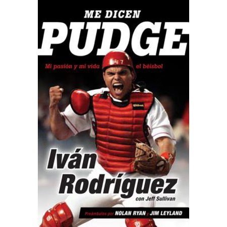 Ivan Pudge Rodriguez - Me dicen Pudge - eBook