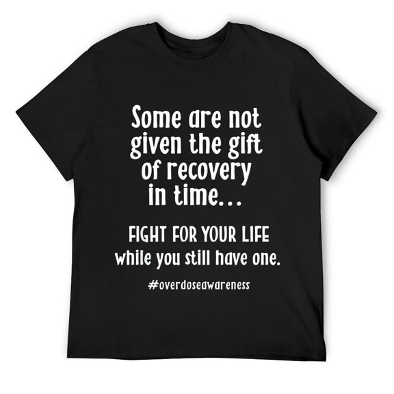Overdose Awareness Addiction Recovery Mens T Shirt Black S