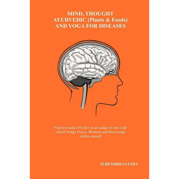 Mind, Thought, Ayurvedic (Plants & Foods) and Yoga for Diseases