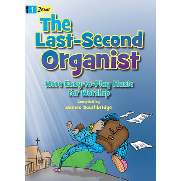 Pre-Owned The Last-Second Organist: More Easy-To-Play Music for Worship (Paperback) 1429106891 9781429106894