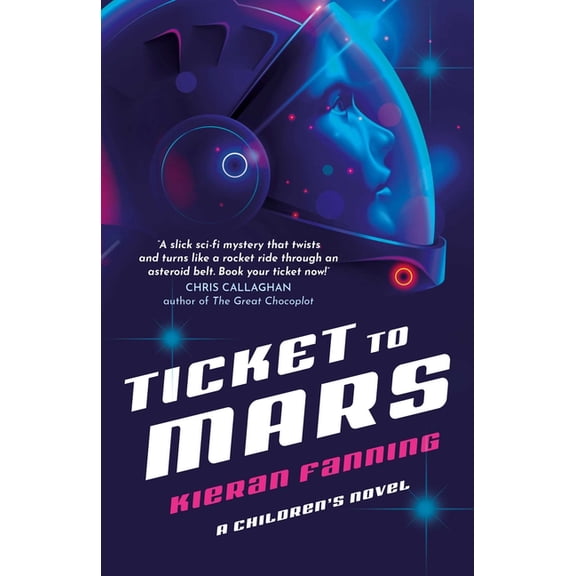 Ticket to Mars: A Children's Novel, (Paperback)
