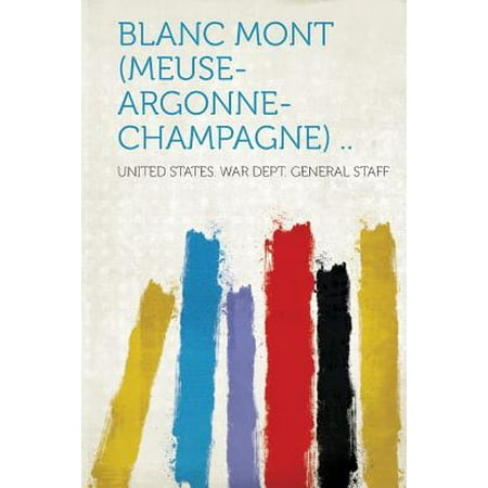 Blanc Mont (Meuse-Argonne-Champagne) ..
