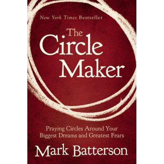 The Circle Maker by Mark Batterson (Paperback), Religion, English