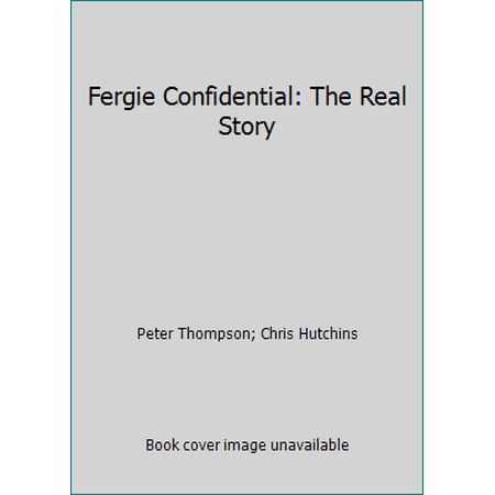 Fergie Confidential: The Real Story, Used [Hardcover]