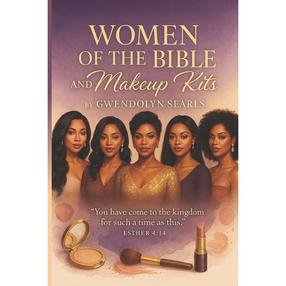Women of the Bible & Their Makeup Kits, (Paperback)