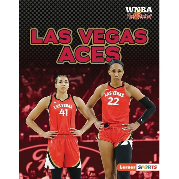WNBA Hot Ticket (Lerner (Tm) Sports) Las Vegas Aces, (Hardcover)