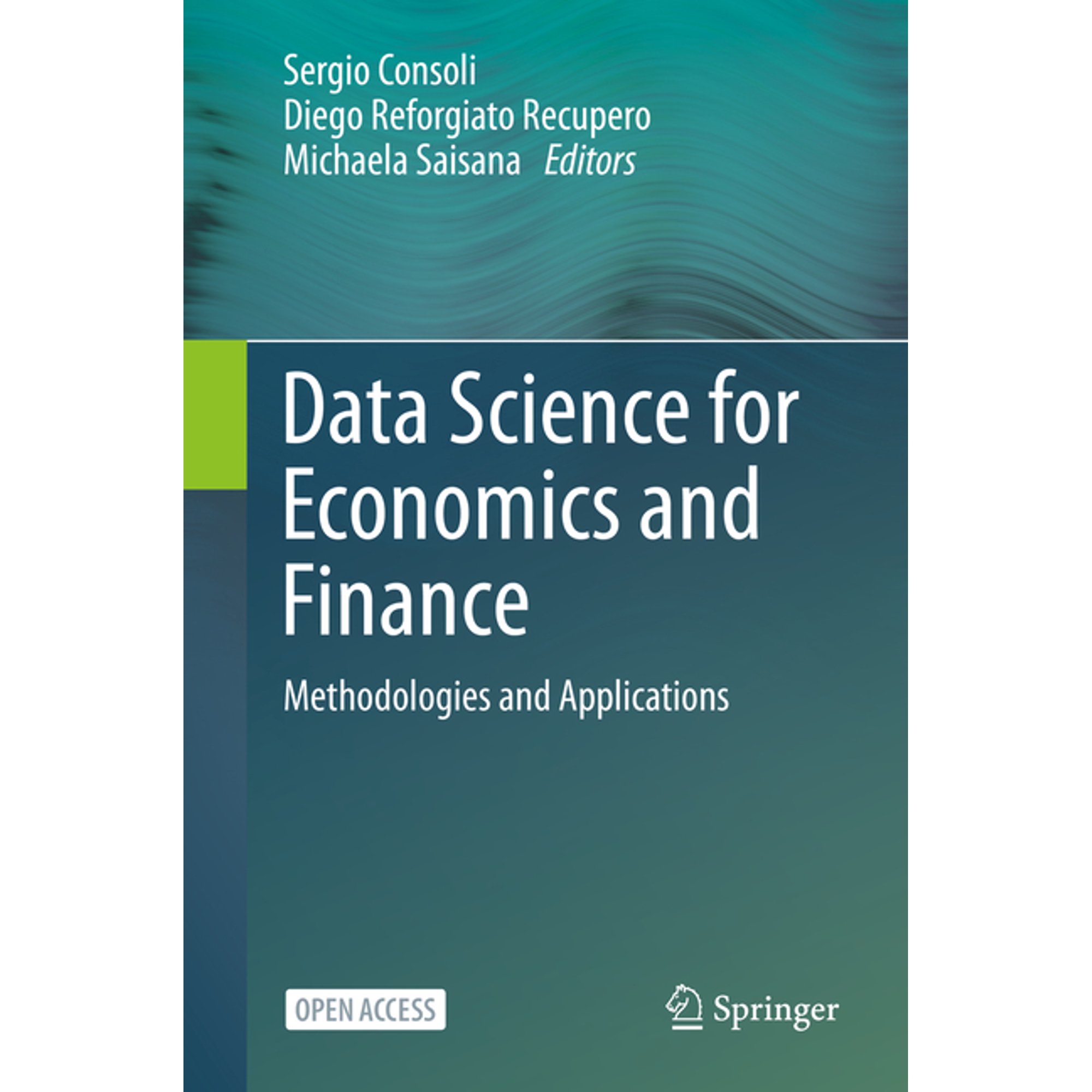 Data Science for Economics and Finance: Methodologies and Applications (Hardcover)