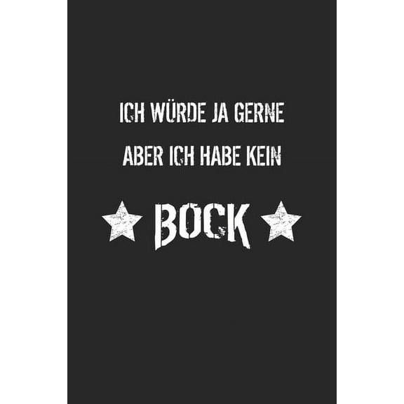Ich würde ja gerne aber ich habe kein Bock : Monatsplaner für pubertierende Jugendliche - Lustige Pubertät Geschenk-Idee - A5 - 120 Seiten (Paperback)
