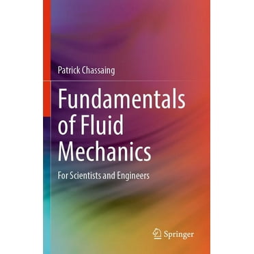 Fundamentals of Fluid Mechanics: For Scientists and Engineers (Paperback)