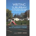 thumbnail image 1 of Writing Suburban Citizenship, Robert E. Brooke Paperback, 1 of 2