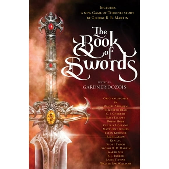 Pre-Owned The Book of Swords (Hardcover 9780399593765) by Gardner Dozois, George R R Martin, Robin Hobb