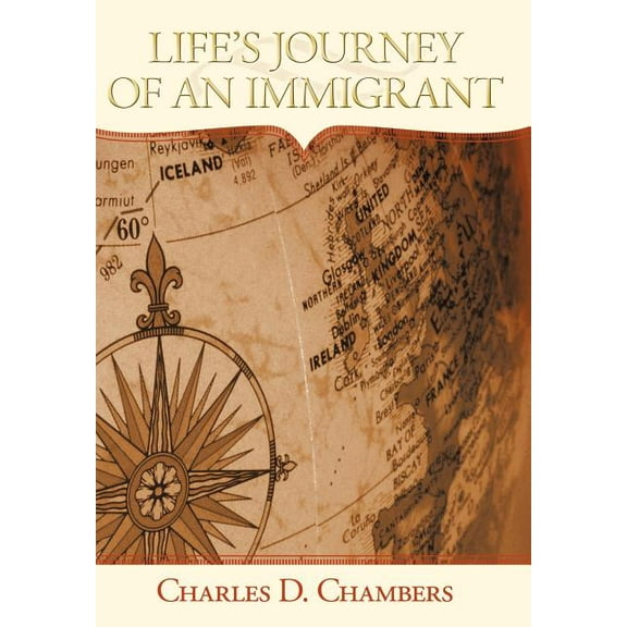 Life's Journey of an Immigrant, (Hardcover)