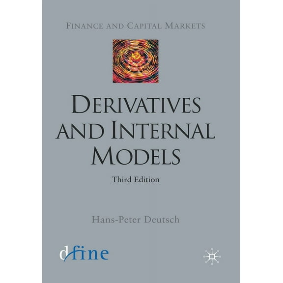 Finance and Capital Markets Derivatives and Internal Models, Third Edition, (Paperback)