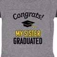 thumbnail image 3 of Inktastic Congrats! My Sister Graduated with Cap Boys or Girls Baby Bodysuit, 3 of 4