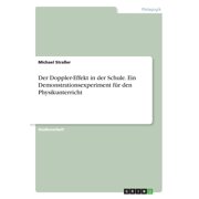 Der Doppler-Effekt In Der Schule. Ein Demonstrationsexperiment Für Den Physikunterricht (German Edition)
