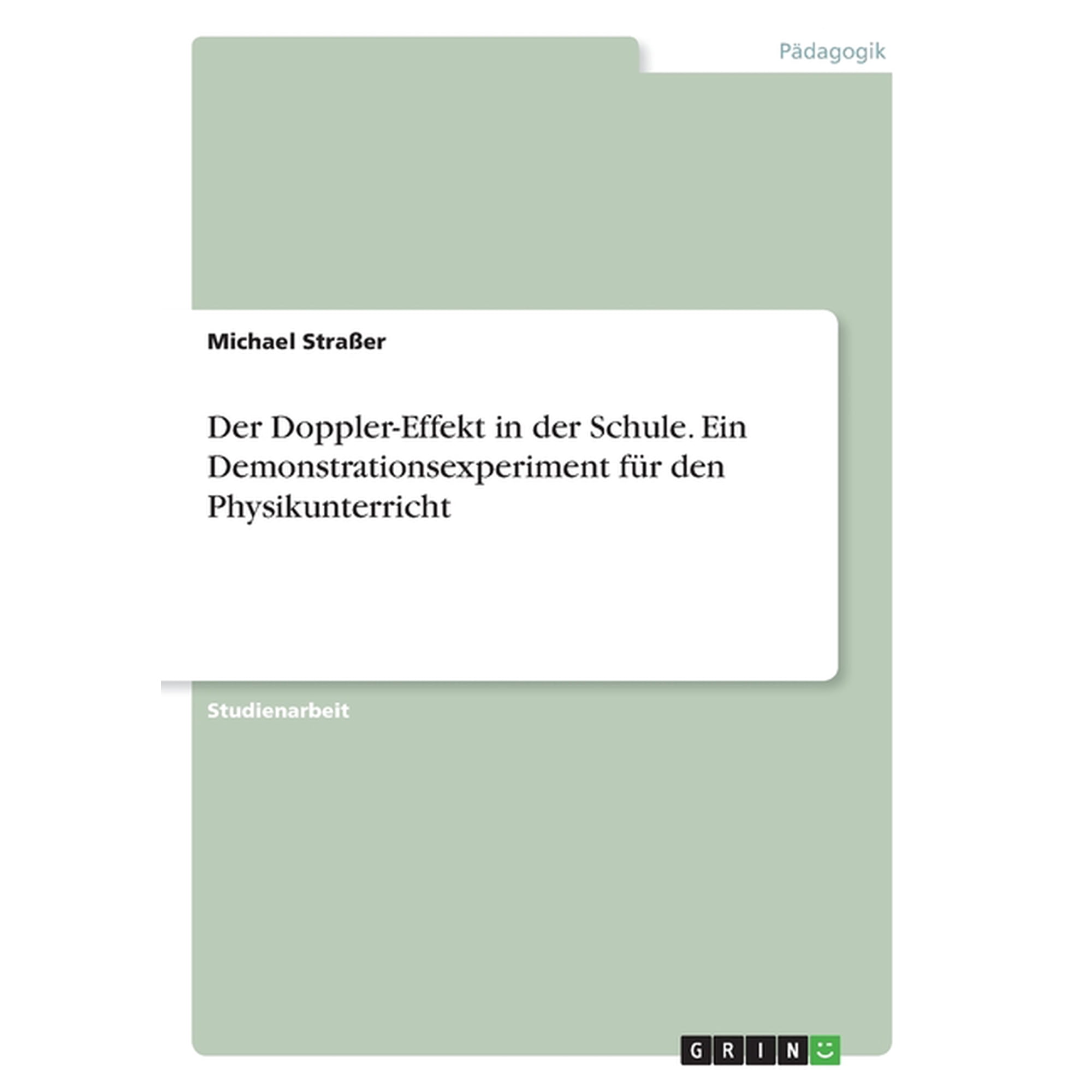Der Doppler-Effekt In Der Schule. Ein Demonstrationsexperiment Für Den Physikunterricht (German Edition)