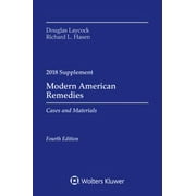 Modern American Remedies : Cases and Materials, 2018 Supplement, Used [Paperback]