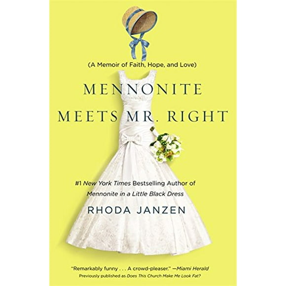 Mennonite Meets Mr. Right: A Memoir of Faith, Hope, and Love