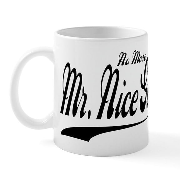CafePress - No More Nice Guy Mug - 11 oz Ceramic Mug - Novelty Coffee Tea Cup