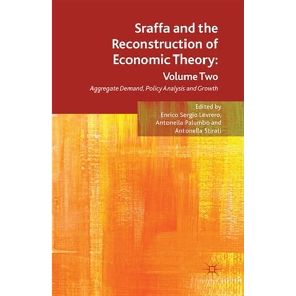 Pre-Owned Sraffa and the Reconstruction of Economic Theory: Volume Two: Aggregate Demand, Policy Analysis and Growth, (Paperback)
