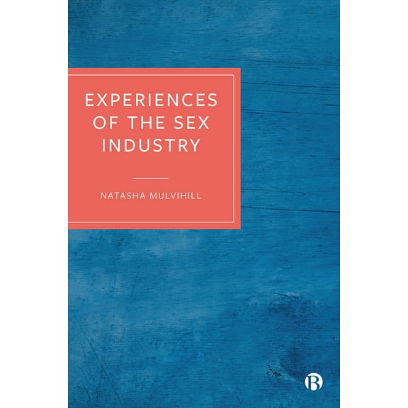 Experiences of the Sex Industry, (Hardcover)