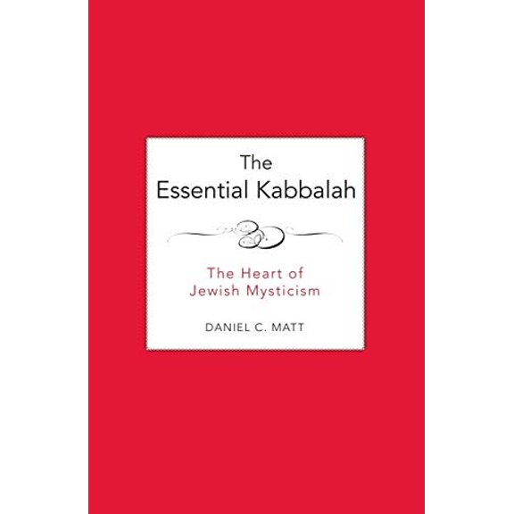 Pre-Owned The Essential Kabbalah: The Heart of Jewish Mysticism (Paperback) 0062511637 9780062511638